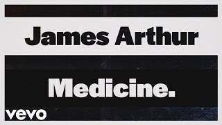 James Arthur  Medicine Lyric Video [upl. by Annehcu]