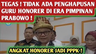 TEGAS  TIDAK ADA PENGHAPUSAN GURU HONORER DI ERA PIMPINAN PRABOWO [upl. by Kanya]