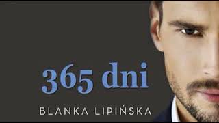 365 dni  AUDIOBOOK MP3 Autor Blanka Lipińska [upl. by Lear]