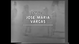 Clasico Jose Maria Vargas 1972 [upl. by Biamonte]