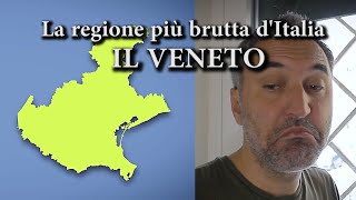 La regione più brutta dItalia Il VENETO [upl. by Yasdnyl482]