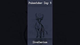 Paleoctober Day 5 Sivatherium Paleoart [upl. by Harad117]