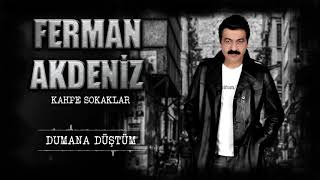 Ferman Akdeniz  Dumana Düştüm [upl. by Notnad]