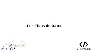 11  Tipos de Datos MariaDB 10MySQL [upl. by Fairbanks]