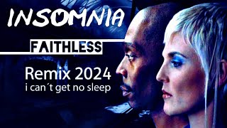 Faithless  Insomnia ♫ Remix 2024 [upl. by Hebrew]