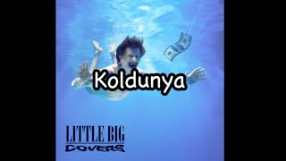 Little Big  Koldunya Lyrics [upl. by Eiveneg]