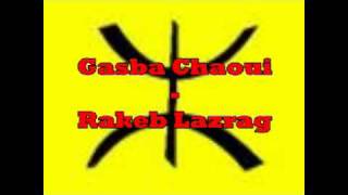 Gasba chaoui  Aidoudi Mokded  Rakeb Lazreg [upl. by Llirrehs329]