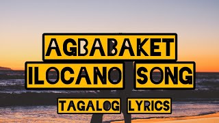 AGBABAKETMahilig sa matandababaeTagalog Lyricsilocano song [upl. by Odidnac262]