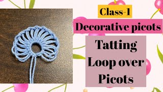 Class1 Tatting loop over picots ❤️Decorative picots [upl. by Ahseiyk]