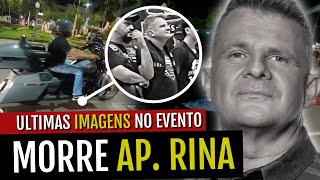 MORREU AP RINA  ULTIMA IMAGEN NO EVENTO PREGADORES DO ASFALTO BOLA DE NEVE [upl. by Dafna]