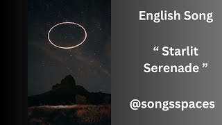 A English Song On  Starlit Serenade  Original Song [upl. by Idarb]