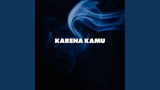 Karena Kamu [upl. by Beret]