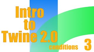 Intro to Twine 20 Conditions [upl. by Dlorag127]