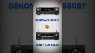 Denon AVRX580BT vs Denon AVRS660H A Comprehensive Comparison of Features and Performance [upl. by Ecinhoj]