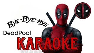 NSYNC  bye bye bye Karaoke  Lyrics from Deadpool and Wolverine [upl. by Hcab]