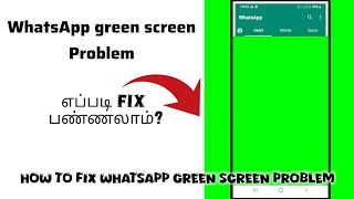 how to fix whatsapp green screen issue in tamil whatsapp green screen problem [upl. by Yard]