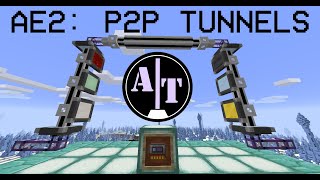 Applied Energistics 2 A Beginners Guide  P2P Tunnels Tutorial [upl. by Freemon502]