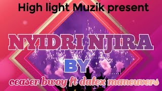 Nyidri njira by Ceasar boy ft dalex maneuver official lyrics video Madi 2023 song [upl. by Aney347]