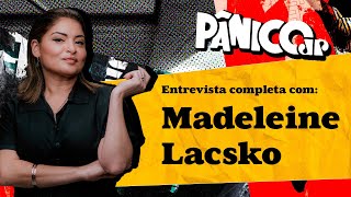 MADELEINE LACSKO CANCELA OS CANCELADOS DO PÃ‚NICO CONFIRA NA ÃNTEGRA [upl. by Nolad]