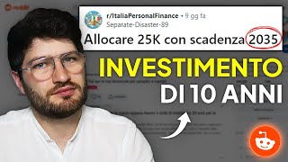 Come INVESTIRE con 10 ANNI di Orizzonte Temporale Rispondo alle migliori domande di Reddit PF [upl. by Adnorahc281]