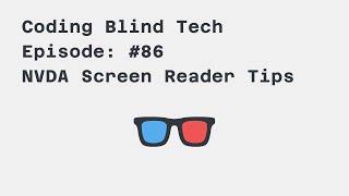 Episode 86 Two NVDA Screen Reader Settings To Improve Coding [upl. by Joktan252]