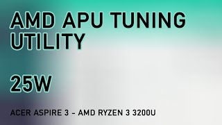 25W AATU Settings  Acer Aspire 3 AMD Ryzen 3 3200U [upl. by Shirk842]