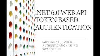 How to create NET 60 web api jwt authentication Enable Token Bearer authentication in Swagger [upl. by Iem]