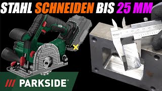 Sie SCHNEIDET 22 mm STAHL Was soll ich sagen PARKSIDE Tauchsäge PTS 20Li B2 [upl. by Ahseken]