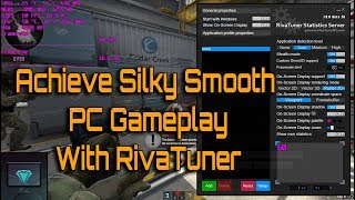 Guide  Achieve Silky Smooth PC Gameplay with RivaTuner [upl. by Schweitzer]