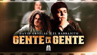 David Ornelas x El Rabbanito  Gente Con La Gente Official Video [upl. by Honig]