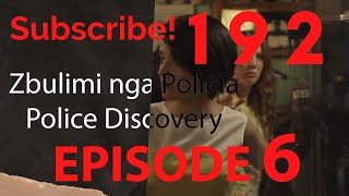 Seriali 192  Episodi 6  Zbulimi nga Policia [upl. by Earahc273]