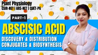 Plant Hormone Abscisic Acid Part1 Discovery  Distribution  Conjugate  Biosynthesis  Transport [upl. by Wilkins585]