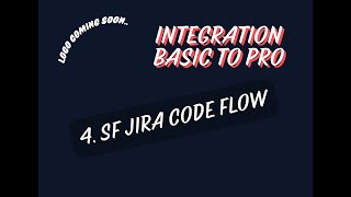 Integration Part 4 Jira Code Flow [upl. by Chesnut]