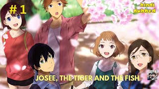 Josee the Tiger and the Fish in Hindi part 1 anime movie film [upl. by Musihc645]