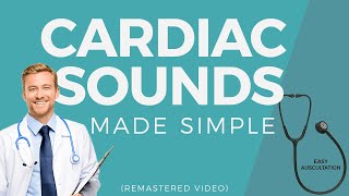 Complete Heart Sounds  Made Simple Remastered with explanation amp sound audios [upl. by Fates]