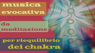 Musica Evocativa Per Riequilibrio Chakra  Meditazione Profonda  Massaggio Olistico  Shiftare [upl. by Sonni]