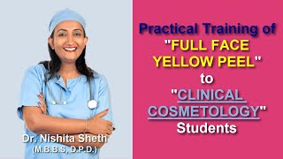 Full Face Yellow Peel Treatment  Training to DNCC Academy Students [upl. by Aneerahs207]