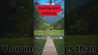 Dealing with jealousy [upl. by Latt]