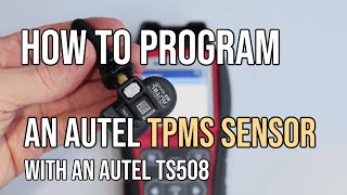 How to Program an Autel TPMS Sensor MX Sensor [upl. by Notlrahc637]