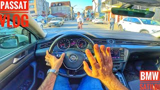 BMW SATILDI  VW PASSAT GÜNLÜK VLOG YAŞADIĞIM İLÇE  SOHBET MUHABBET VİDEOSU [upl. by Elvis]