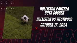 Holliston Panthers Boys Varsity Soccer v Westwood  10172024 [upl. by Yankee]