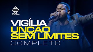 Samuel Eleotério  Vigília Unção Sem Limites  Completo [upl. by Imef]