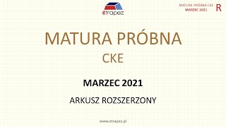 Matura próbna CKE marzec 2021  matematyka poziom rozszerzony [upl. by Robillard]