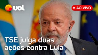 🔴 Julgamento de Lula ao vivo TSE analisa duas ações por irregularidades na campanha eleitoral [upl. by Nicolau897]