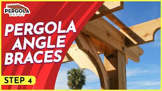 Step Four How To Install A Pergola Kit Angle Braces [upl. by Zelten]