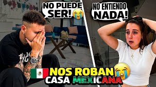 ¿ENTRARON a ROBAR a NUESTRA CASA en MÉXICO 🇲🇽😱 esto NO tiene sentido [upl. by Hali]