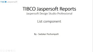 035  BI  Jaspersoft Reports  List Component in Jaspersoft Design Studio [upl. by Nims261]