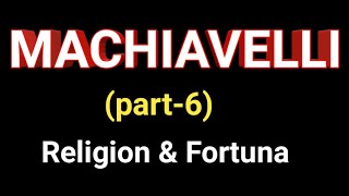 machiavelli on religion and fortunawestern political thought [upl. by Brena]