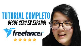 Freelancer TUTORIAL en Español 2023 Ganar Dinero en Internet 🚀 Tutorial Freelancercom [upl. by Lucita377]