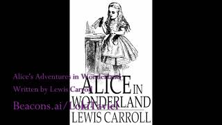 Alices Adventures in Wonderland by Lewis Carroll FULL AUDIOBOOK [upl. by Atteinotna]